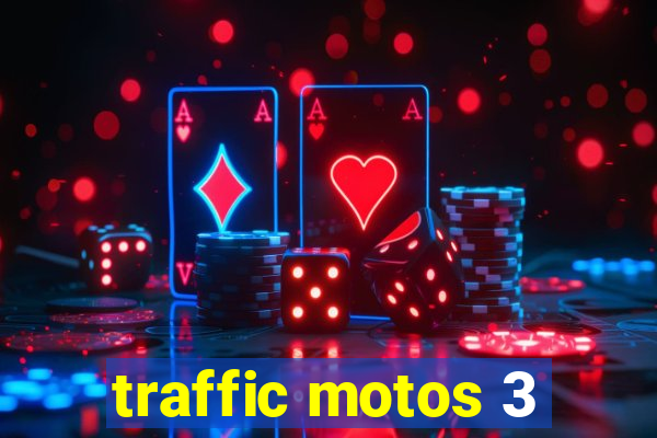 traffic motos 3